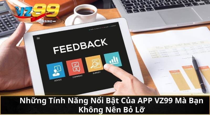 Tải App VZ99 - Trải Nghiệm Cá Cược Đỉnh Cao Ngay Trên Mobile 8 Những Tính Năng Nổi Bật Của APP VZ99 Mà Bạn Không Nên Bỏ Lỡ
